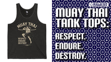 Muay Thai Tank Top: Respect. Endure. Destroy.
