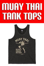 Muay Thai Tank Top: Respect. Endure. Destroy.