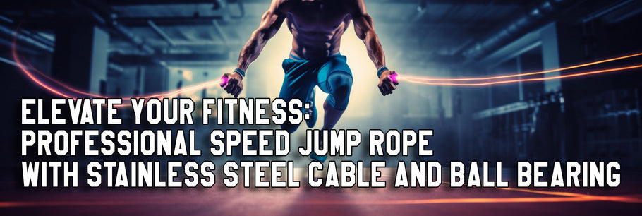 Elevate Your Fitness: Professional Speed Jump Rope with Stainless Steel Cable and Ball Bearing