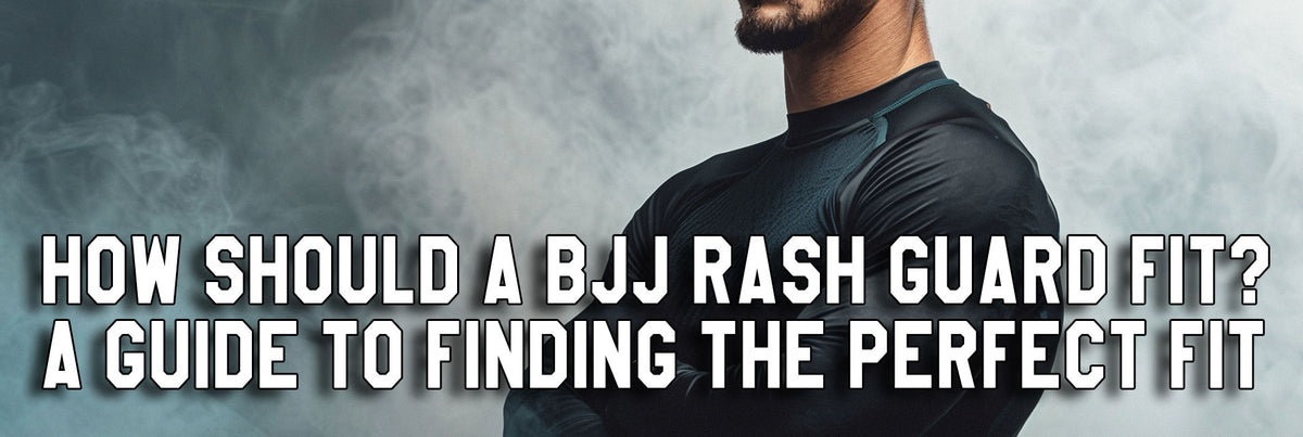 How Should a BJJ Rash Guard Fit? A Guide to Finding the Perfect Fit ...