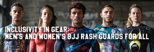 Inclusivity in Gear: Men's and Women's BJJ Rash Guards for All