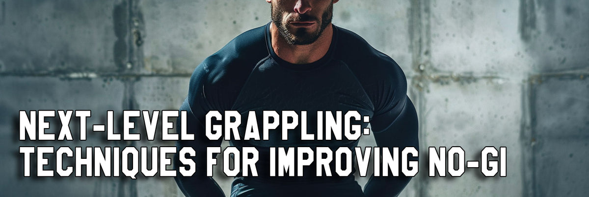 Next-Level Grappling: Techniques for Improving No-Gi – Soldier Complex