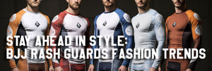 Stay Ahead in Style: BJJ Rash Guards Fashion Trends