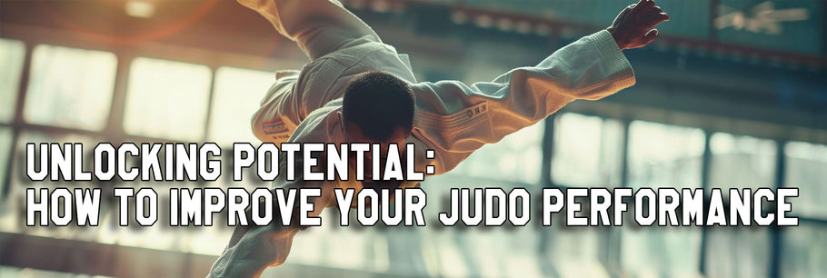 Unlocking Potential: How to Improve Your Judo Performance