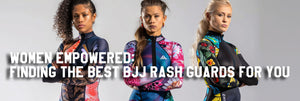 Women Empowered: Finding the Best BJJ Rash Guards for You