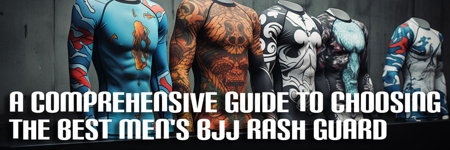 A Comprehensive Guide to Choosing the Best Men's BJJ Rash Guard