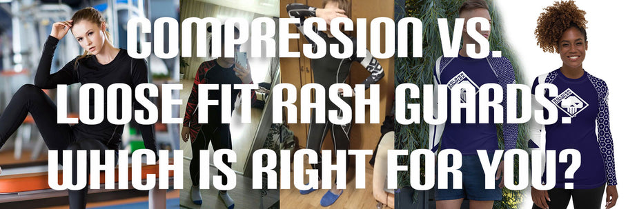 Compression vs. Loose Fit Rash Guards: Which is Right for You?