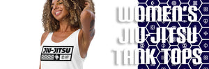 Get Maximum Comfort and Mobility with Jiu-Jitsu Tank Tops for Women