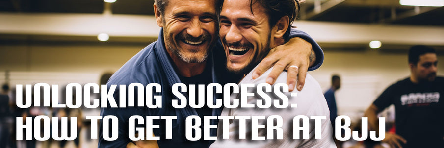 Unlocking Success: How to Get Better at BJJ